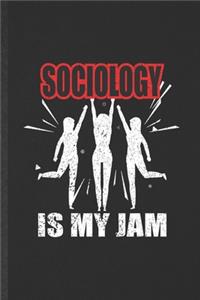 Sociology Is My Jam