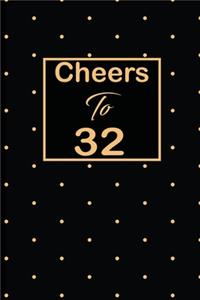 Cheers to 32