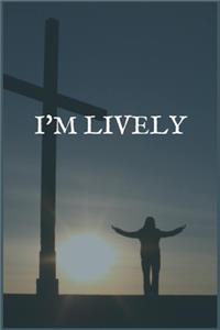 I'm Lively: An Addiction and Recovery Writing Notebook