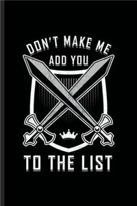 Don't Make Me Add You to the List