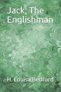 Jack, The Englishman