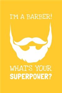 I'm A Barber, What's Your Superpower?