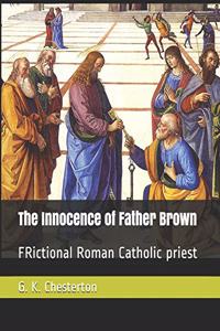 The Innocence of Father Brown: FRictional Roman Catholic priest