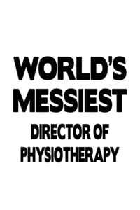 World's Messiest Director Of Physiotherapy