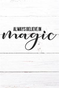 Always Believe In Magic
