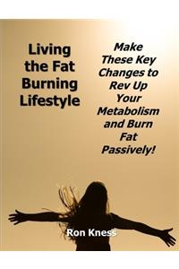 Living the Fat Burning Lifestyle