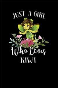 Just a Girl Who Loves Kiwi