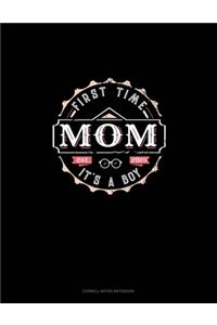 First Time Mom It's A Boy Est. 2019