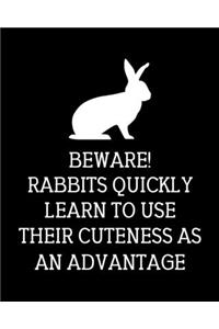Beware! Rabbits Quickly Learn to Use Their Cuteness as an Advantage