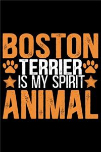 Boston Terrier Is My Spirit Animal