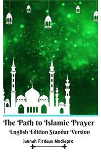 Path to Islamic Prayer English Edition Standar Version