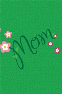 Mom II Notebook, Blank Write-in Journal, Dotted Lines, Wide Ruled, Medium (A5) 6 x 9 In (Green)