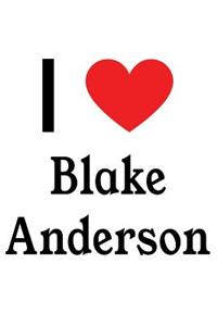 I Love Blake Anderson