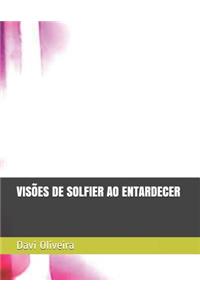 Visões de Solfier Ao Entardecer