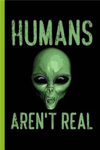 Humans Aren't Real