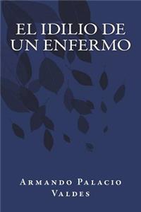 El Idilio de Un Enfermo