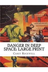 Danger in Deep Space