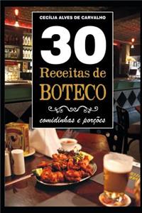 30 Receitas de Boteco: Comidinhas E Por