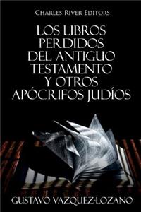 Libros Perdidos del Antiguo Testamento y Otros Apócrifos Judíos