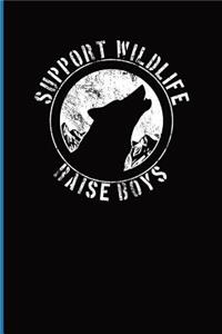 Support Wildlife Raise Boys