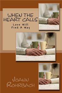 When the Heart Calls