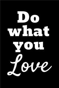 Do What You Love