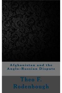 Afghanistan and the Anglo-Russian Dispute