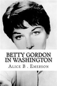 Betty Gordon in Washington