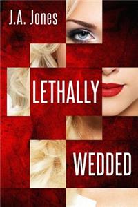 Lethally Wedded