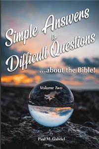 Simple Answers to Difficult Questions