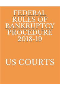 Federal Rules of Bankruptcy Procedure 2018-19