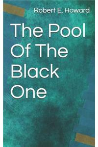The Pool of the Black One