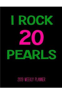 I Rock 20 Pearls 2019 Weekly Planner