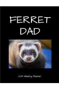 Ferret Dad 2019 Weekly Planner