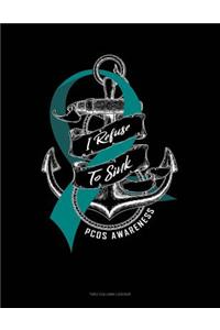 I Refuse to Sink - Pcos Awareness