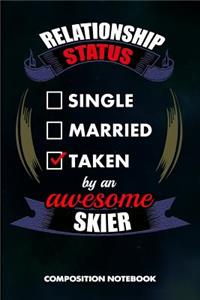 Relationship Status Single Married Taken by an Awesome Skier