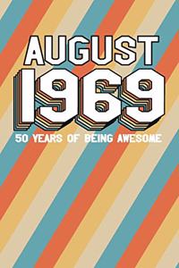 August 1969 50 Years of Being Awesome