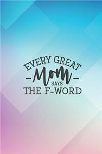 Every Great Mom Says the F Word