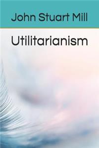 Utilitarianism