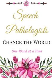 Speech Pathologists Change the World One Word at a Time