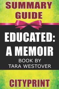 Summary Guide Educated: A Memoir Book by Tara Westover