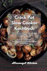 Crock Pot Slow Cooker Kochbuch
