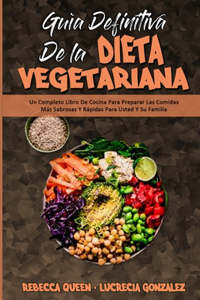 Guía Definitiva De La Dieta Vegetariana