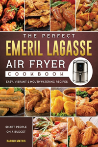 Perfect Emeril Lagasse Air Fryer Cookbook