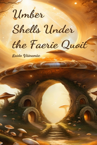 Umber Shells Under the Faerie Quoit