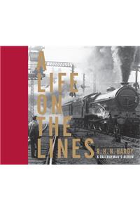 A Life on the Lines: A Railwayman's Album