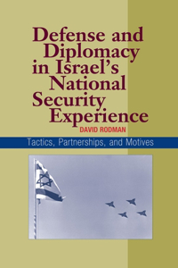 Defense and Diplomacy in Israel's National Security Experience