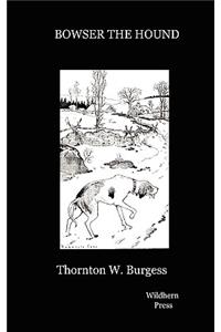 The Adventures of Bowser the Hound. Ilustrated Edition