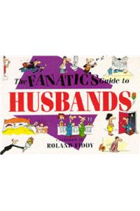 Fanatic's Guide to Husbands