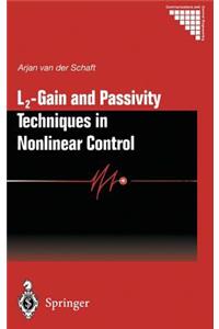 L2 - Gain and Passivity Techniques in Nonlinear Control